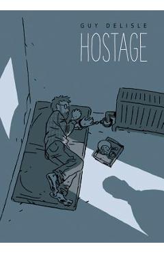 Hostage - Guy Delisle