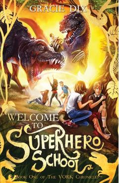 Welcome to Superhero School - Gracie Dix
