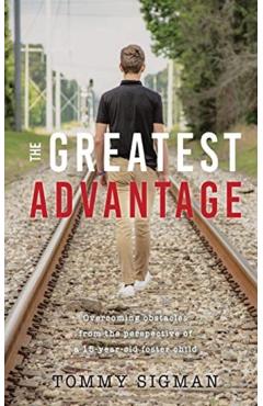The Greatest Advantage - Tommy Allen Sigman