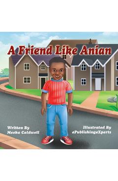A Friend Like Anian - Meeka Caldwell