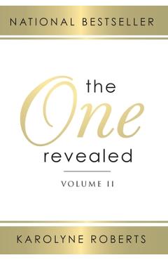 The One Revealed: Volume II: A Woman\'s Hopeful and Helpful Guide in Knowing Who Her Husband Is - Karolyne Roberts
