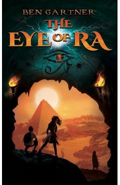 The Eye of Ra - Ben Gartner