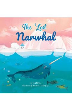 The Lost Narwhal - Tori Mcgee
