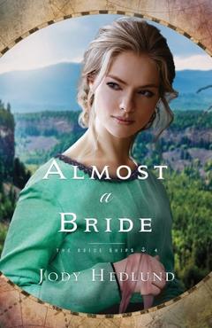 Almost a Bride - Jody Hedlund