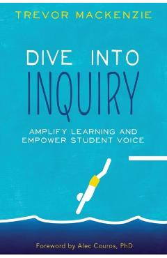 Dive into Inquiry - Trevor Mackenzie