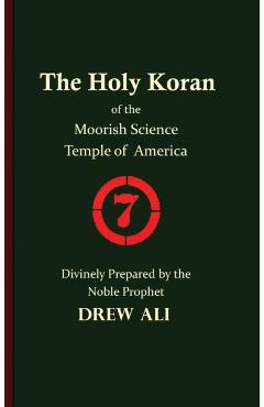 The Holy Koran of the Moorish Science Temple of America - Timothy Noble Drew Ali