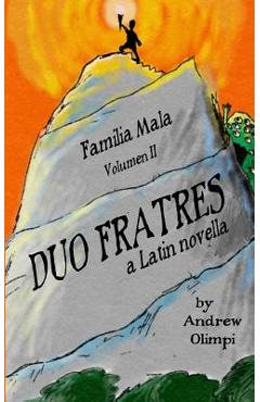 Duo Fratres: Familia Mala Vol. 2: A Latin Novella - Andrew Olimpi