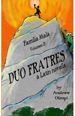 Duo Fratres: Familia Mala Vol. 2: A Latin Novella - Andrew Olimpi