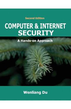 Computer & Internet Security: A Hands-on Approach - Wenliang Du