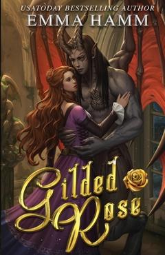 Gilded Rose - Emma Hamm