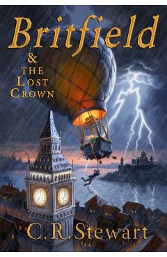 Britfield and The Lost Crown: (Britfield Series, Book I) - C. R. Stewart