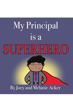 My Principal Is a Superhero - Joey Acker