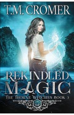 Rekindled Magic - T. M. Cromer