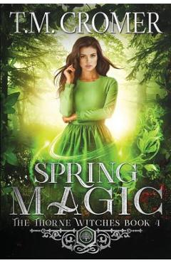 Spring Magic - T. M. Cromer