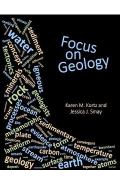 Focus on Geology - Karen M. Kortz