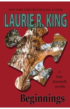 Beginnings: A Kate Martinelli novella - Laurie R. King