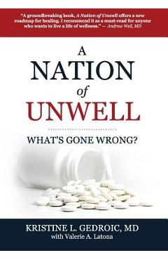 A Nation of Unwell: What\'s Gone Wrong? - Md Kristine L. Gedroic