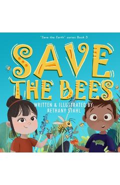 Save the Bees - Bethany Stahl