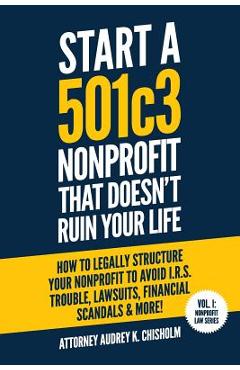 Start a 501c3 Nonprofit That Doesn - Audrey K. Chisholm Esq