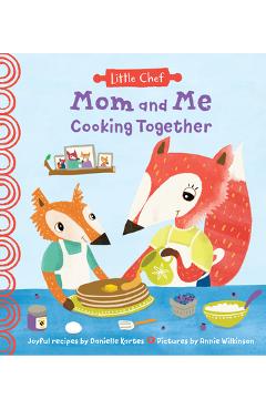 Mom and Me Cooking Together - Danielle Kartes
