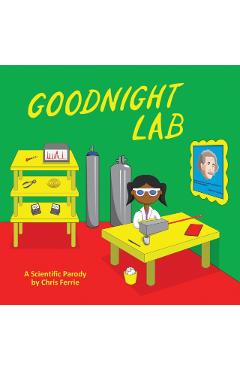 Goodnight Lab: A Scientific Parody - Chris Ferrie