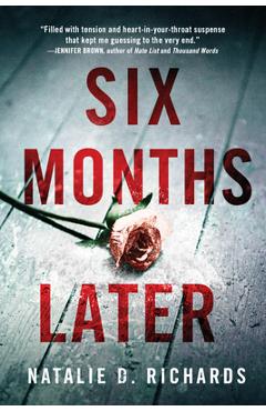Six months later - natalie d. richards