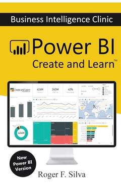 Power BI - Business Intelligence Clinic: Create and Learn - Roger F. Silva