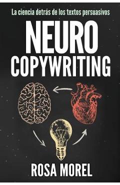 Neurocopywriting La Ciencia Detr - Rosa Morel