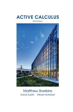 Active Calculus 2018: Single Variable - Matthew Boelkins