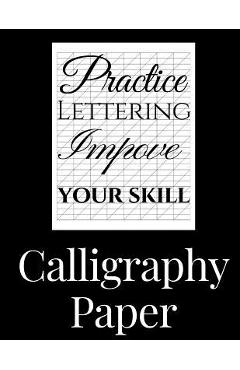 Calligraphy Paper: 150 large sheet pad, perfect calligraphy practice paper and workbook for lettering artist and lettering for beginners - Jamie Penn