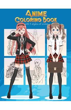 Anime Coloring Book With 3 Styles of Anime: Adorable Manga and Anime Characters set on Anime For Anime Lover, Adults, Teens (Manga coloring book) - Russ Focus