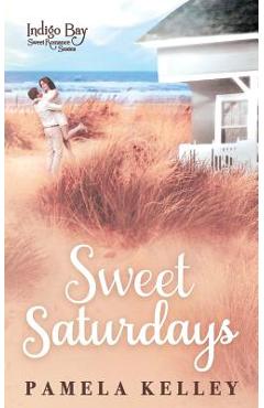 Sweet saturdays - pamela m. kelley