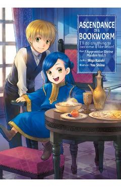 Ascendance of a Bookworm: Part 2 Volume 1 - Miya Kazuki