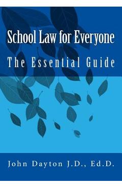 School Law for Everyone: The Essential Guide - John Dayton