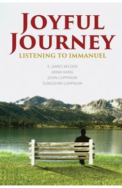 Joyful Journey: Listening to Immanuel - Anna Kang