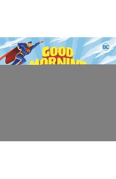 Good Morning, Superman - Michael Dahl