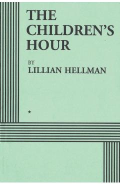 The Children's Hour (Acting Edition) - Lillian Hellman