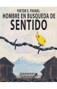 El Hombre En Busca Del Sentido - Viktor E. Frankl