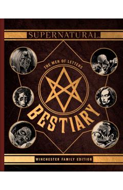 Supernatural: The Men of Letters Bestiary: Winchester Family Edition - Waggoner