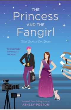 The Princess and the Fangirl - Ashley Poston