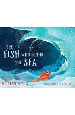 The fish who found the sea - alan watts