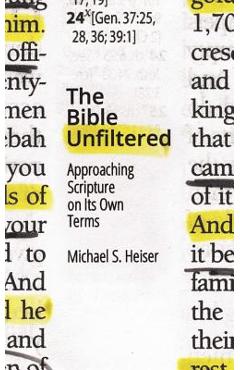 The Bible Unfiltered: Approaching Scripture on Its Own Terms - Michael S. Heiser