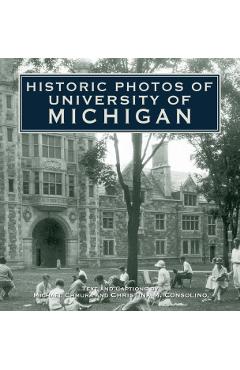 Historic Photos of University of Michigan - Michael Chmura