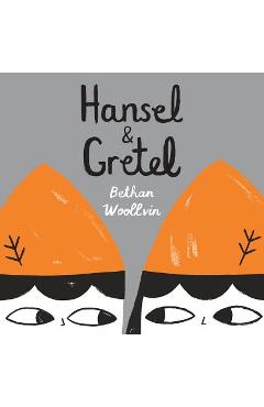 Hansel & Gretel - Bethan Woollvin