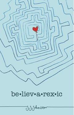 Believarexic - J. J. Johnson