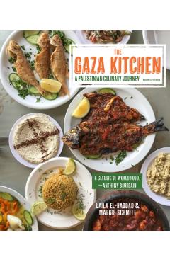 The Gaza Kitchen: A Palestinian Culinary Journey - Laila El-haddad