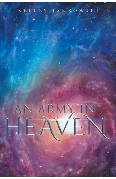 An Army in Heaven - Kelley Jankowski