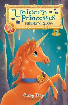 Unicorn Princesses: Firefly's Glow - Emily Bliss - Imagine 1