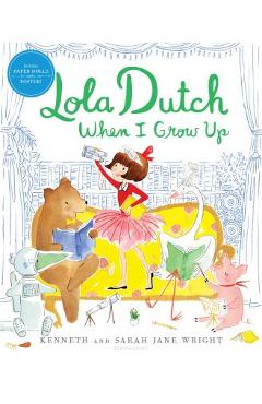 Lola Dutch When I Grow Up - Kenneth Wright