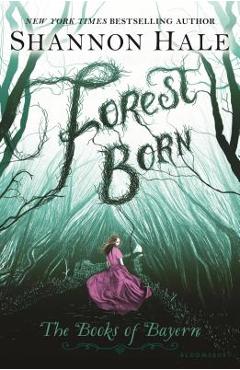 Forest Born - Shannon Hale